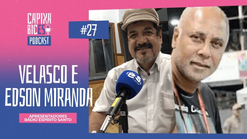 VELASCO E EDSON MIRANDA – CAPIXABICES #27