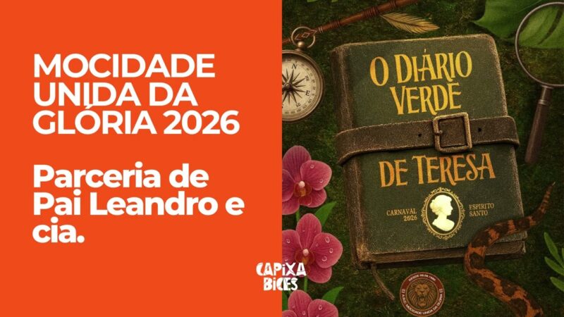 Mocidade Unida da Glória (MUG) 2026: Samba da parceria de Pai Leandro e cia. | Capixabices