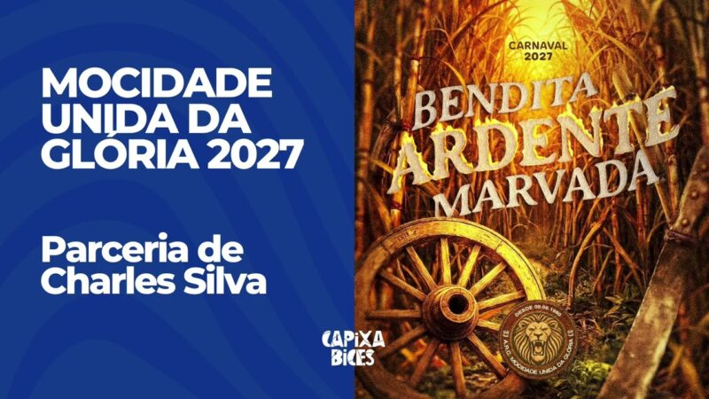 Mocidade Unida da Glória (MUG) 2027: Parceria de Charles Silva | Capixabices