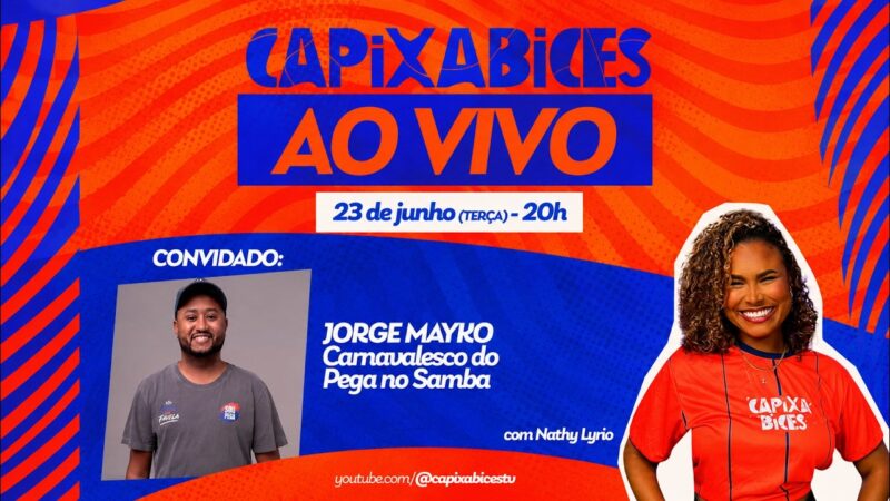CAPIXABICES #74 – JORGE MAYKO (CARNAVALESCO DO PEGA)
