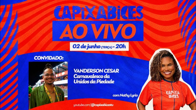 CAPIXABICES #71 – Vanderson Cesar (Unidos da Piedade)