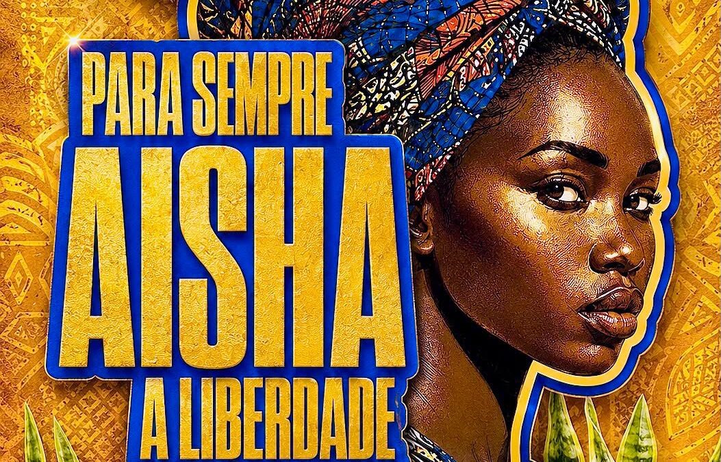 ‘Para sempre Aisha, a liberdade tem seu nome’ é o enredo da Rosas de Ouro para 2027