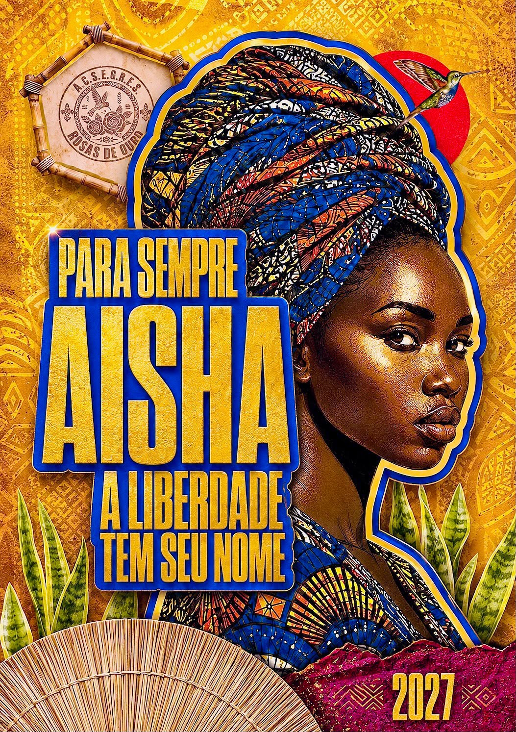 ‘Para sempre Aisha, a liberdade tem seu nome’ é o enredo da Rosas de Ouro para 2027