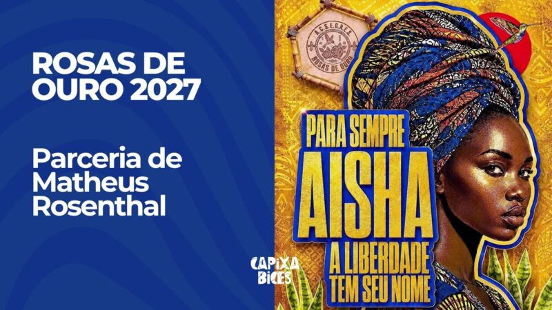 ROSAS DE OURO 2027: Parceria de Matheus Rosenthal